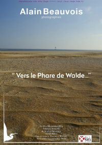 expo photos  vers le Phare de walde .... Du 22 au 30 novembre 2014 à marck. Pas-de-Calais.  15H00